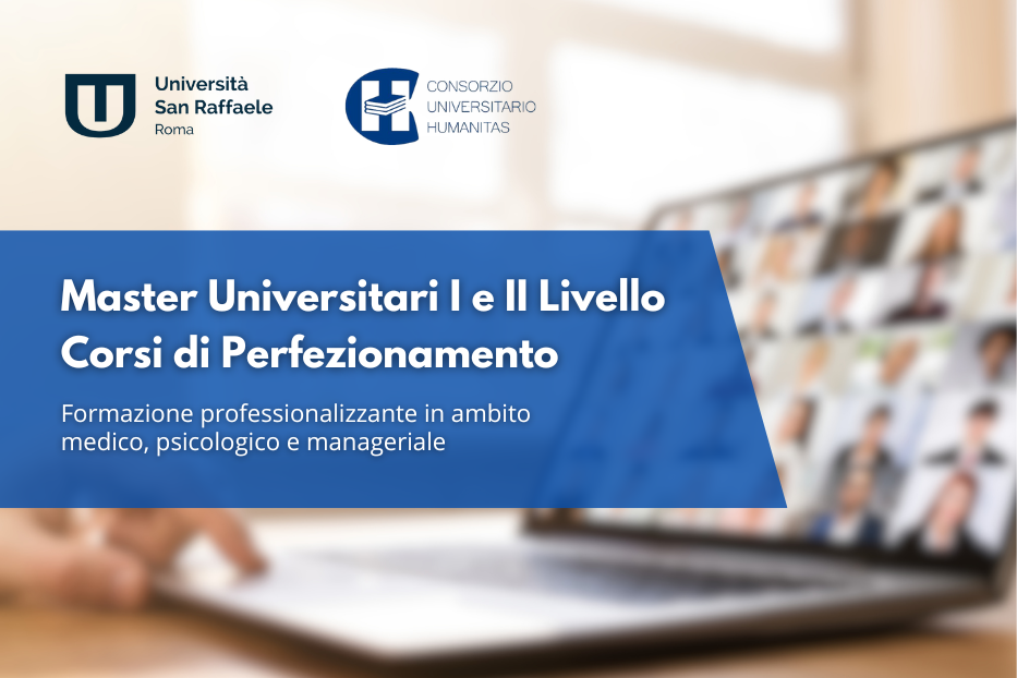 Master Universitari I° e II° livello e Corsi di Perfezionamento in collaborazione con il Consorzio Universitario Humanitas